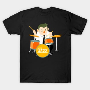 The drum part in a jazz quartet T-Shirt